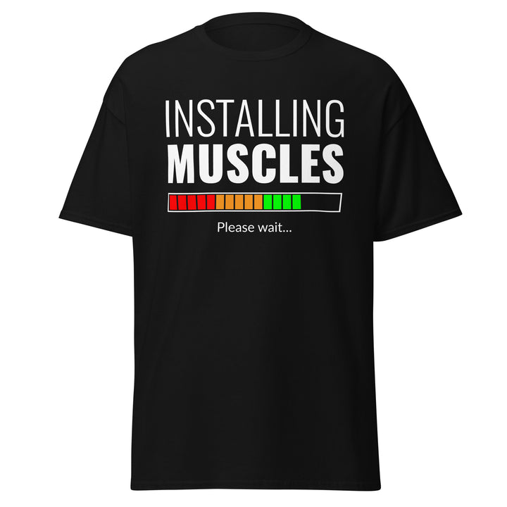 Fitness - Installing Muscles T-Shirt #prl723830