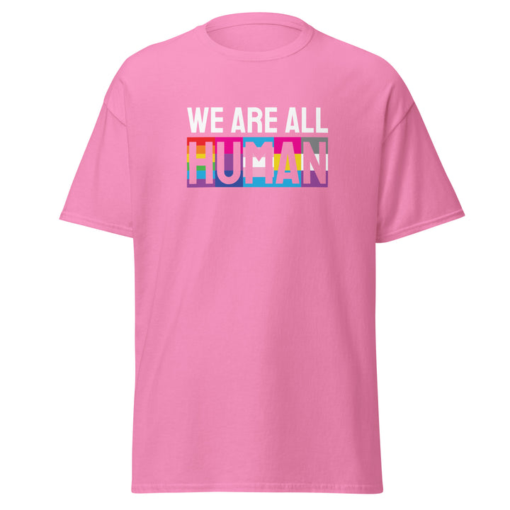 We Are All Human T-Shirt #prl723860