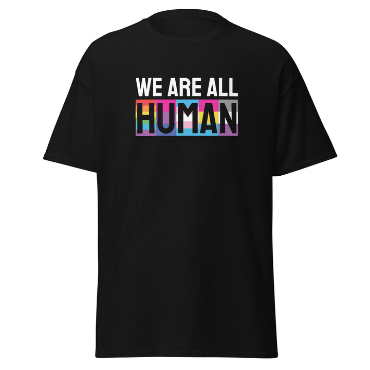 We Are All Human T-Shirt #prl723860
