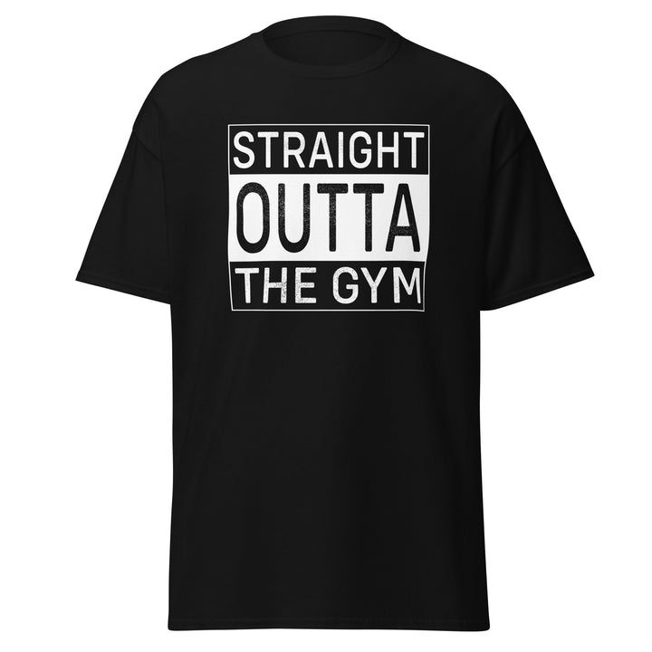 Straight Outta The Gym T-Shirt #prl723873