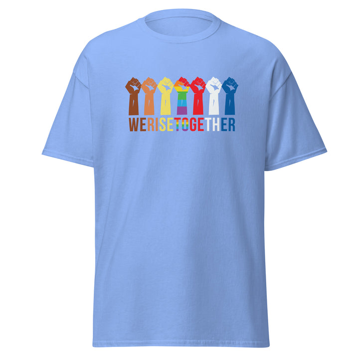 We Rise Together T-Shirt #prl723858