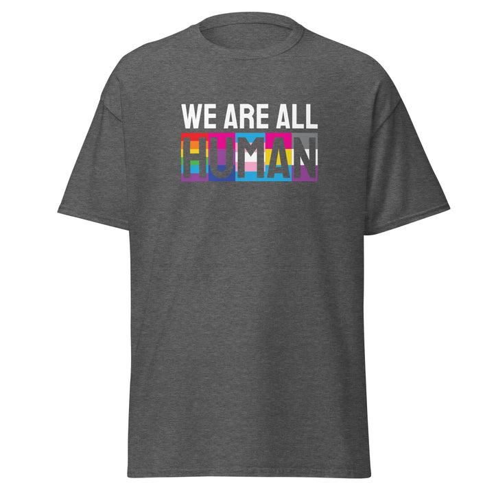 We Are All Human T-Shirt #prl723860
