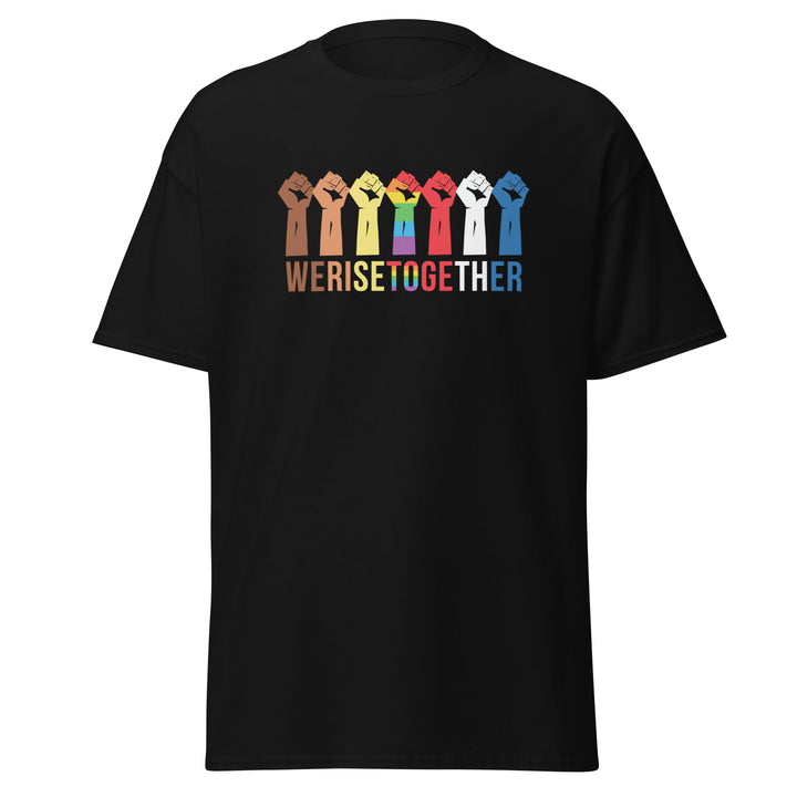 We Rise Together T-Shirt #prl723858