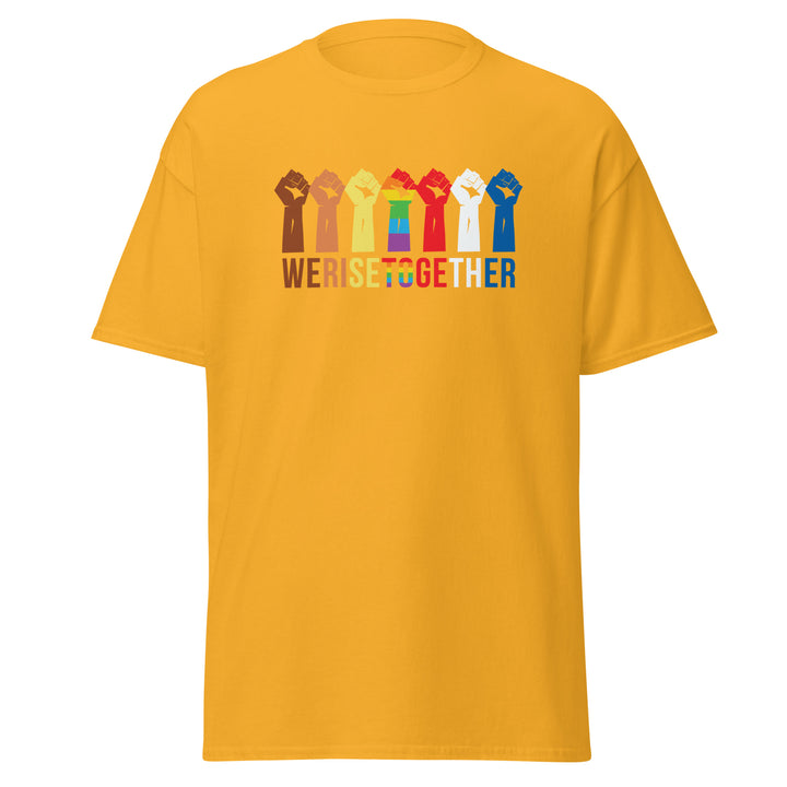 We Rise Together T-Shirt #prl723858