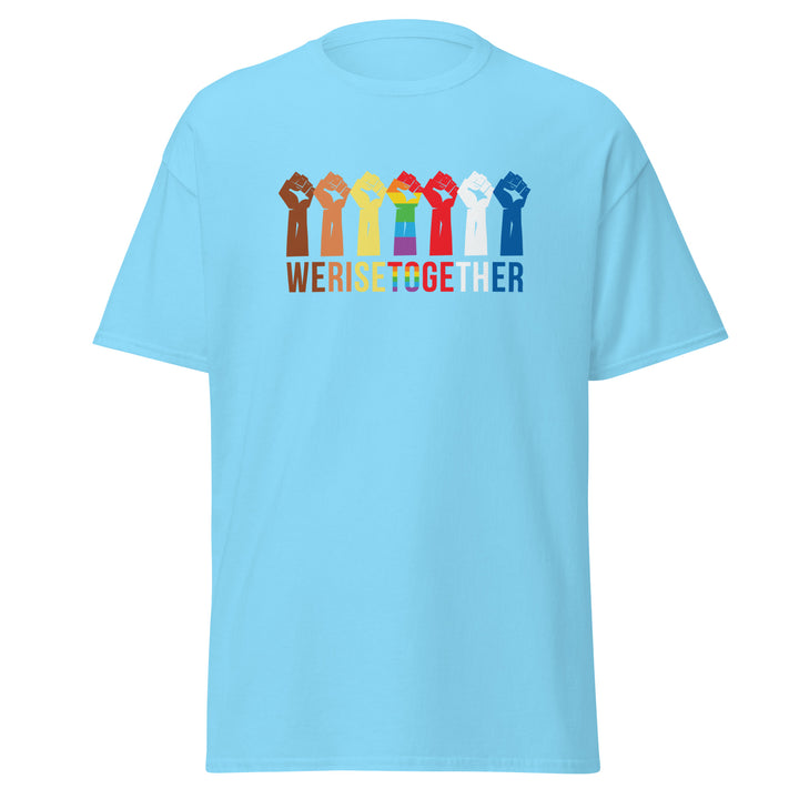 We Rise Together T-Shirt #prl723858